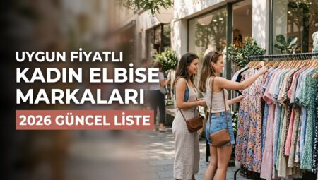 Uygun Fiyatlı Kadın Elbise Markaları 2026 Güncel Liste